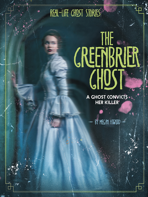 Title details for The Greenbrier Ghost by Megan Atwood - Wait list